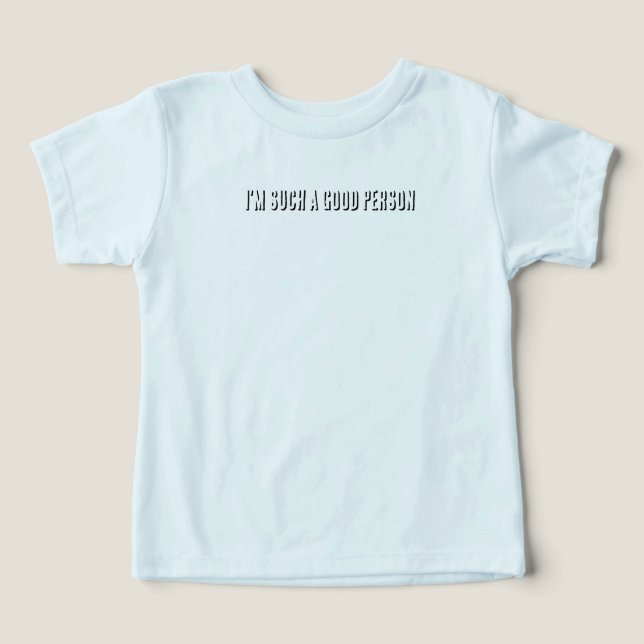 Jag är en så bra person t shirt (Design Framsida)