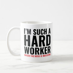 Jag är en så hård arbetare när Chef tittar Kaffemugg