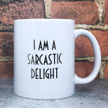 Jag är en Sarcastic Delight Funny Kaffemugg<br><div class="desc">Tittar du en underbar gåva till din bästa vän eller sarkastiska medarbetare? Mugg kommer att bli ett slå!</div>