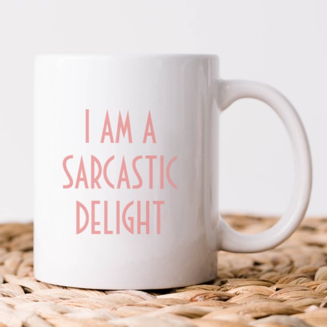 Jag är en Sarcastic Delight Funny Kaffemugg (I am a sarcastic delight funny coffee mug)