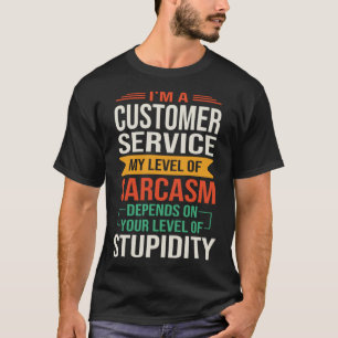 Jag är en Sarkastic Say Quote från kundtjänst T Shirt