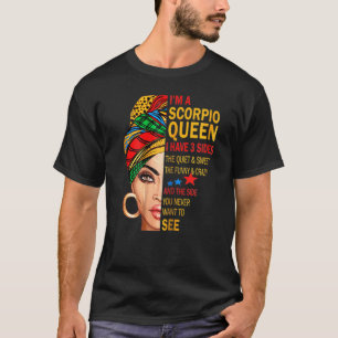 Jag är en Scorpio drottning... Jag har tre sidor p T Shirt