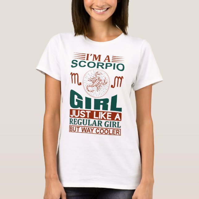 Jag är en Scorpio Girl Coola Zodiac Sign T-Shirt (Framsida)