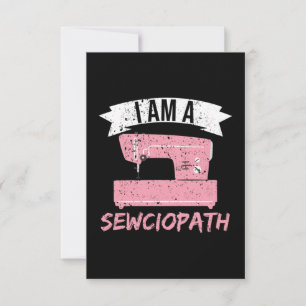 Jag är en Sewciopath Sewing Quilting Tack Kort