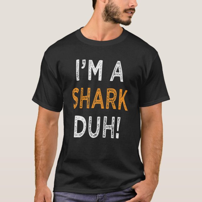Jag är en Shark Duh Halloween Costume Lättfunny fö T Shirt (Framsida)