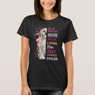 Jag är en Shih Tzu Mamma som en normal Mamma preci T Shirt