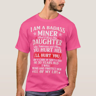 Jag är en sjukass miner och jag Kärlek min dotter  T Shirt