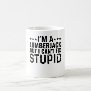 JAG ÄR EN Skogshuggare Men Jag Kan Inte Fixa Dumhe Kaffemugg