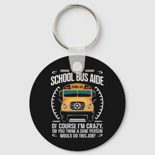 Jag är en skolbussassistent, roligt tillbaka till nyckelring
