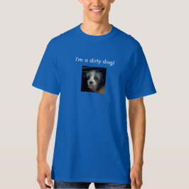 Jag är en smutsig hund! t-shirt