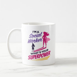 Jag är en Social-arbetare, vad är din supermakt? Kaffemugg