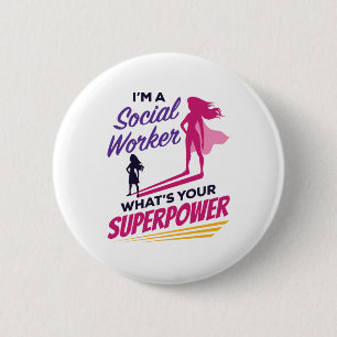 Jag är en Social-arbetare, vad är din supermakt? Knapp