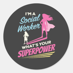 Jag är en Social-arbetare, vad är din supermakt? Runt Klistermärke