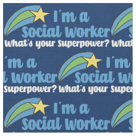 Jag är en Social-arbetare, vad är din supermaktsbl Tyg