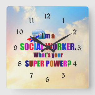 "Jag är en socialarbetare" superhjälte Fyrkantig Klocka