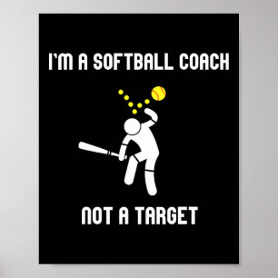 Jag är en Softll-tränare, inte ett mål, rolig Soft Poster