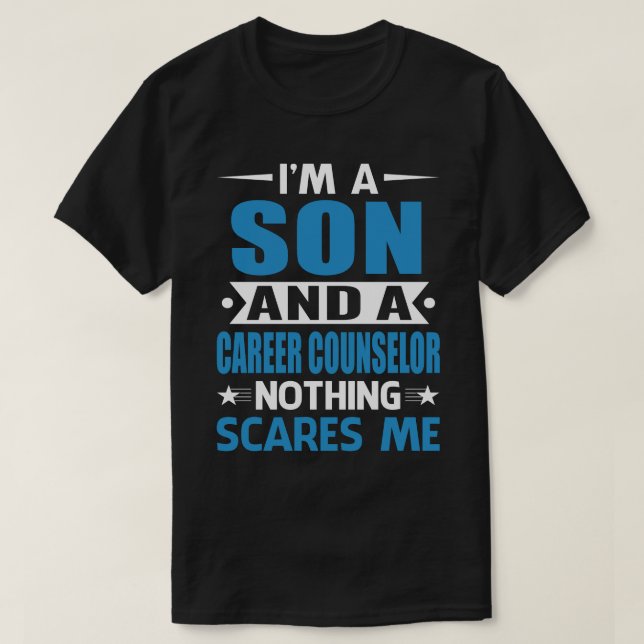 Jag är en SON och en karriärrådgivare Inget Skrämm T Shirt (Design framsida)