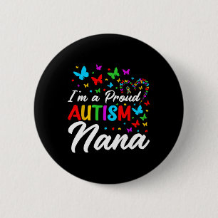 Jag är en stolt Autism Nana Autism Awareness Roset Knapp