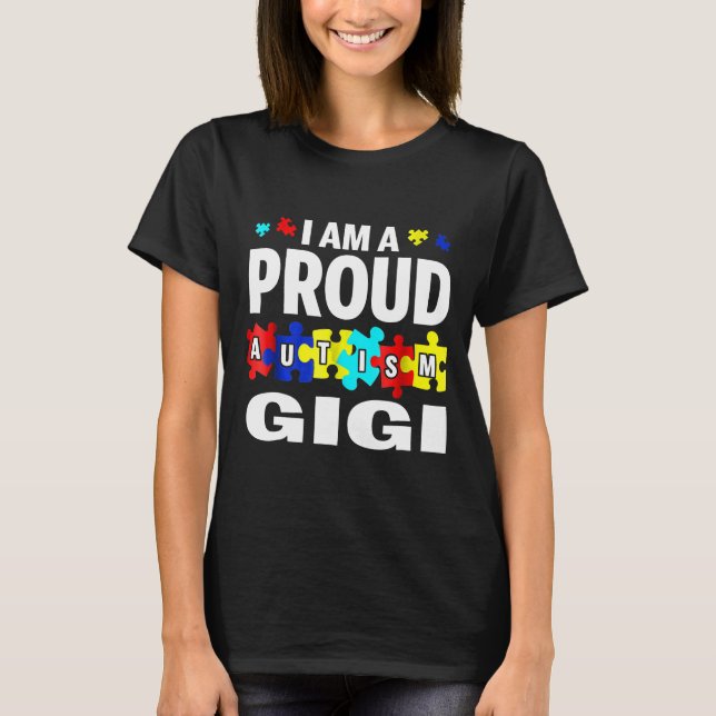 Jag är en stolt Autistic Gigi T Shirt (Framsida)