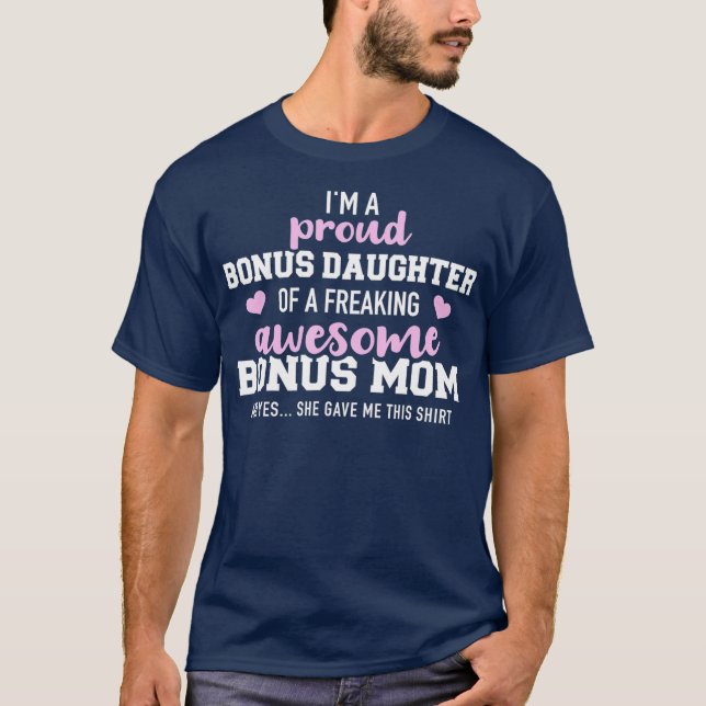 Jag är en stolt bonusdotter till en bonusbonus i f t shirt (Framsida)