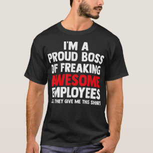 Jag är en stolt Chef på att frigöra anställda i Fa T Shirt