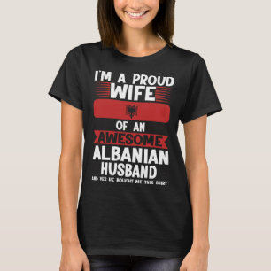 Jag är en stolt hustru till en fantastisk albansk  t shirt