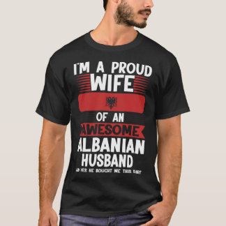 Jag är en stolt hustru till en fantastisk albansk  t shirt