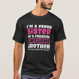 Jag är en stolt syster till en Fantastisk-broder. T Shirt