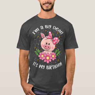 Jag är en stor affär... Det är min födelsedag. T Shirt
