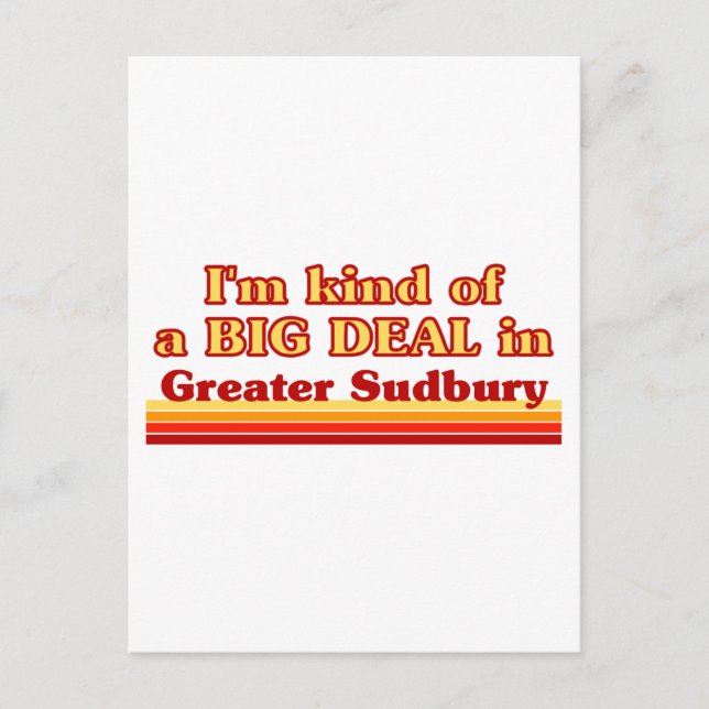 Jag är en stor affär i Underbarare Sudbury Vykort (Framsida)