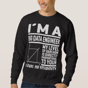 Jag är en stor Data Ingenjör... -... -.... -...... Lång Ärmad Tröja