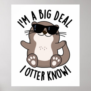 Jag är en stor deal jag utter vet Rolig djur-pun Poster