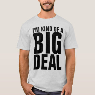 JAG ÄR EN STOR DEAL T-Shirts