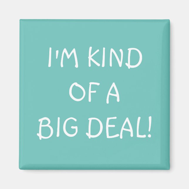 Jag är en stor dealmagnet magnet (Framsidan)