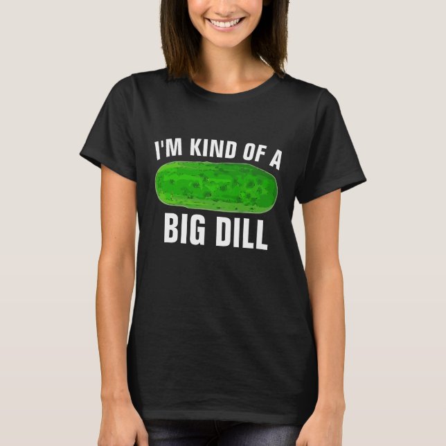 JAG ÄR EN STOR DILL PICKLE FUNNY T-SHIRTS (Framsida)