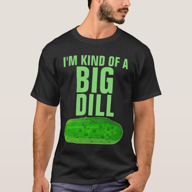 JAG ÄR EN STOR DILLPICKEL ROlig T-Shirt (Framsida)