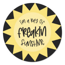 Jag är en stråle av freakin sunshine roligt
