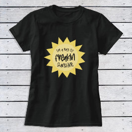 Jag är en stråle av jävla solljus T-Shirt