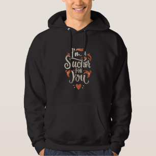 Jag är en sucker för dig hoodie