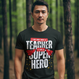 Jag är en SuperHjälte Lärare Tacksamhet Svart T Shirt