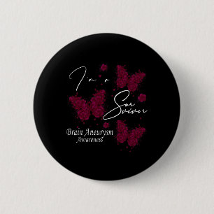 Jag är en Survivor Brain Aneurysm Awareness Butter Knapp
