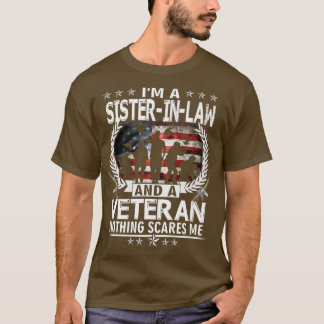 Jag är en systerInLaw och ett veteranskt inget Skr T Shirt