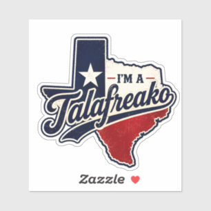 Jag Är En Talafreako Rolig Texas Stolthet Politisk Klistermärken