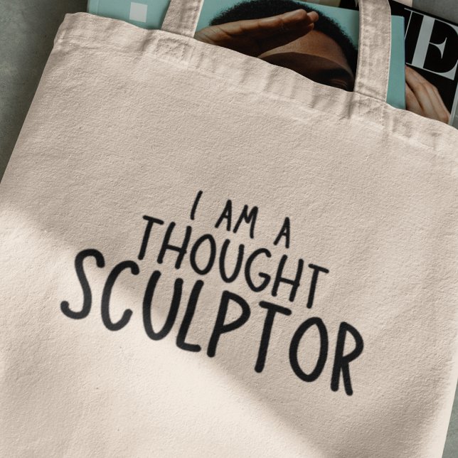 Jag är en tankeskulptor Kreativ Funny Gift Tygkasse (Embrace the art of thought sculpting – grab your tote and let your imagination flow freely!)