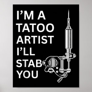 Jag är en Tatoo Artist Funny Gift Poster