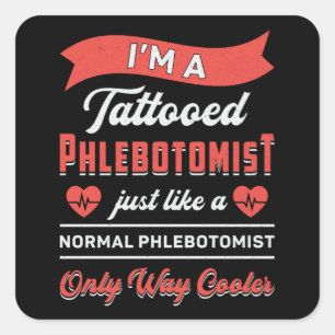 Jag är en tattooed Phlebotomist Phlebotomy Nurse G Fyrkantigt Klistermärke