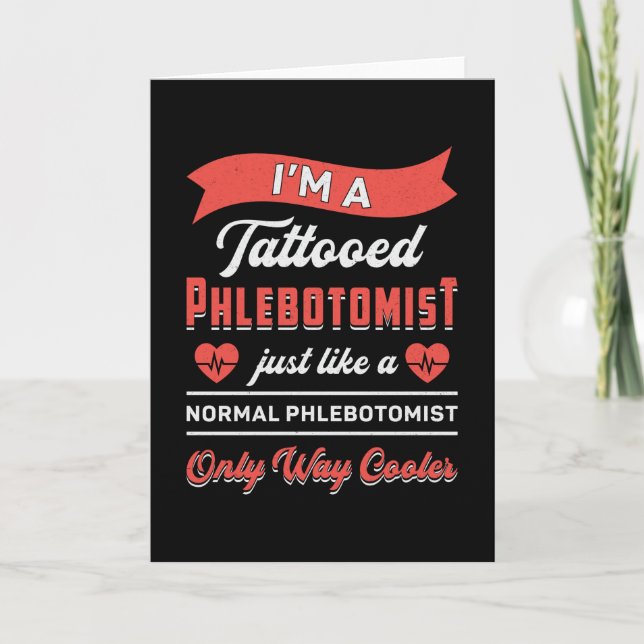 Jag är en tattooed Phlebotomist Phlebotomy Nurse G Kort (Framsida)