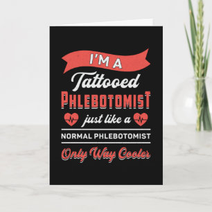 Jag är en tattooed Phlebotomist Phlebotomy Nurse G Kort