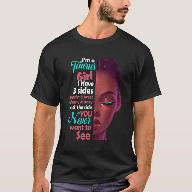 Jag är en Taurus-flicka jag har 3 sidor T Shirt (Framsida)