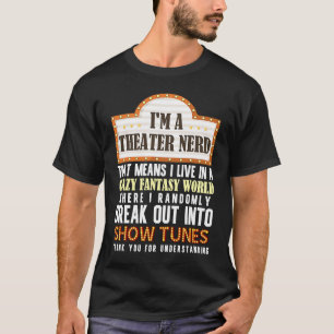 Jag är en teater, skådespelare, musikalisk teater t shirt